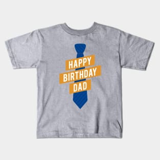 Happy Birthday Dad Kids T-Shirt